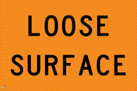 Loose Surface - Multi Message Temporary Road Traffic Sign