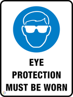 Eye Protection Must Be Worn Sign