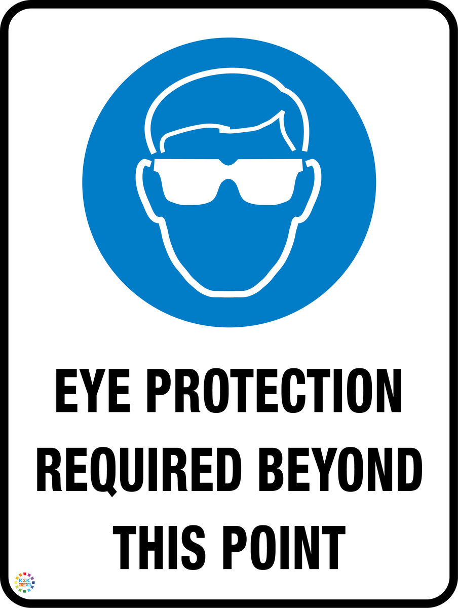 Eye Protection Required Beyond This Point Sign – K2K Signs