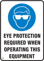 Eye Protection Required When Operating This Equipment