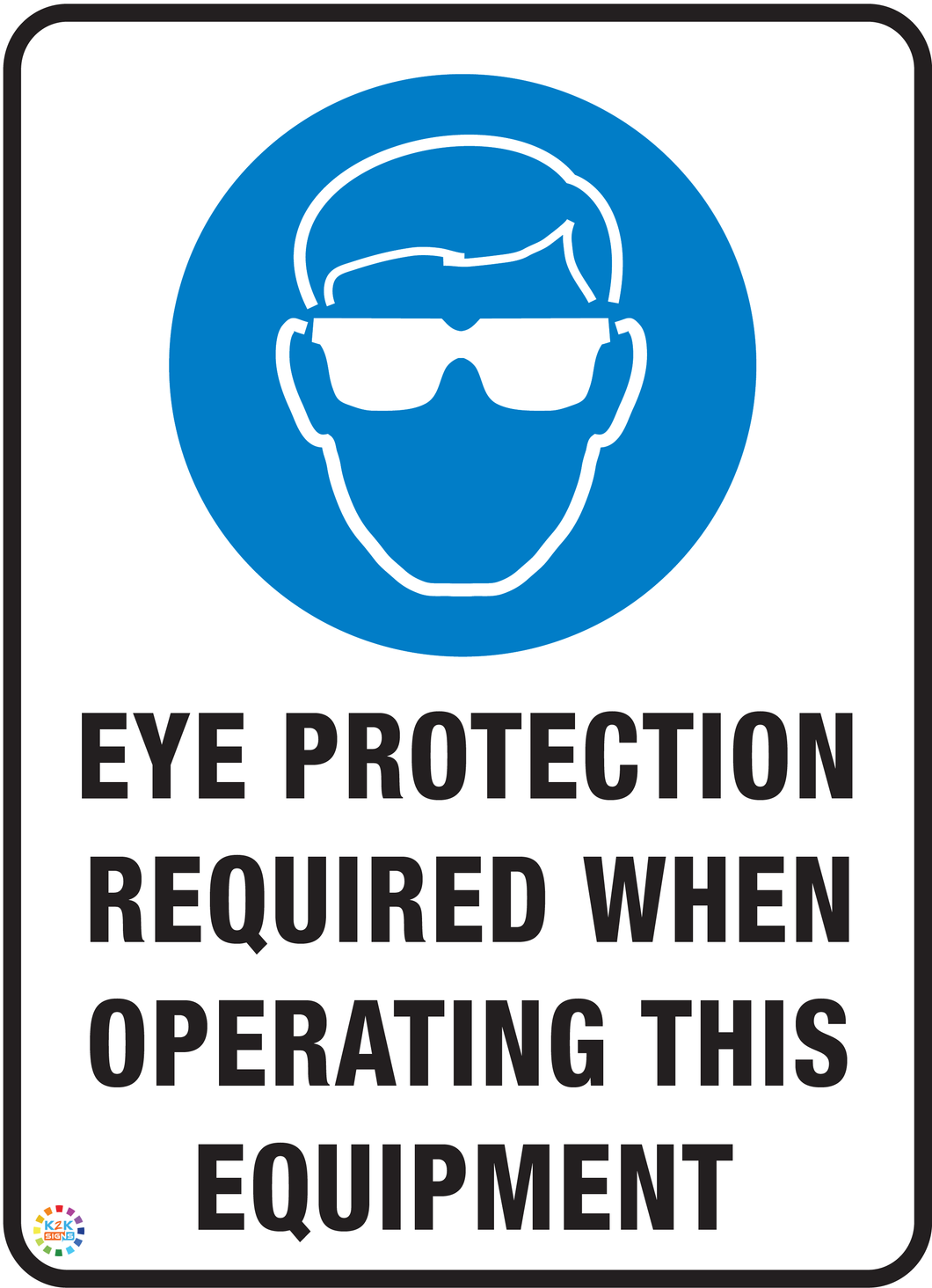 Eye Protection Required When Operating This Equipment