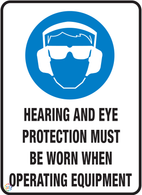 Hearing And Eye Protection Must be Worn