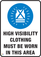 High Visibility Clothing Must Be Worn In This area Sign