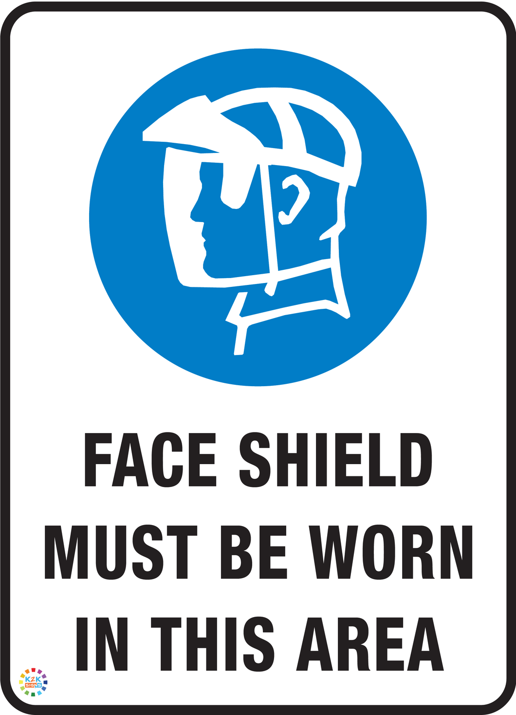 Face Shield<br/> Must Be Worn<br/> In This Area