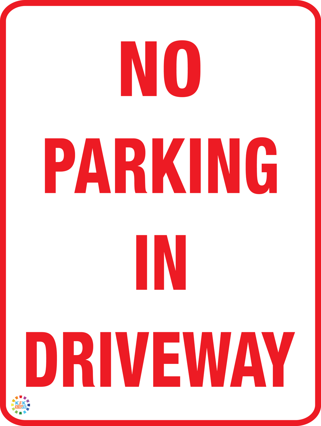 No Parking in Driveway Sign