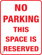No Parking - This Space is Reserved Sign