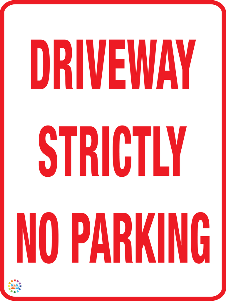 Driveway - Strictly No Parking Sign | K2K Signs Australia