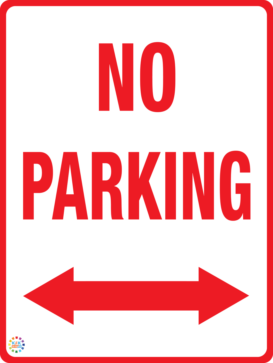 No Parking - Two Way Arrow Sign