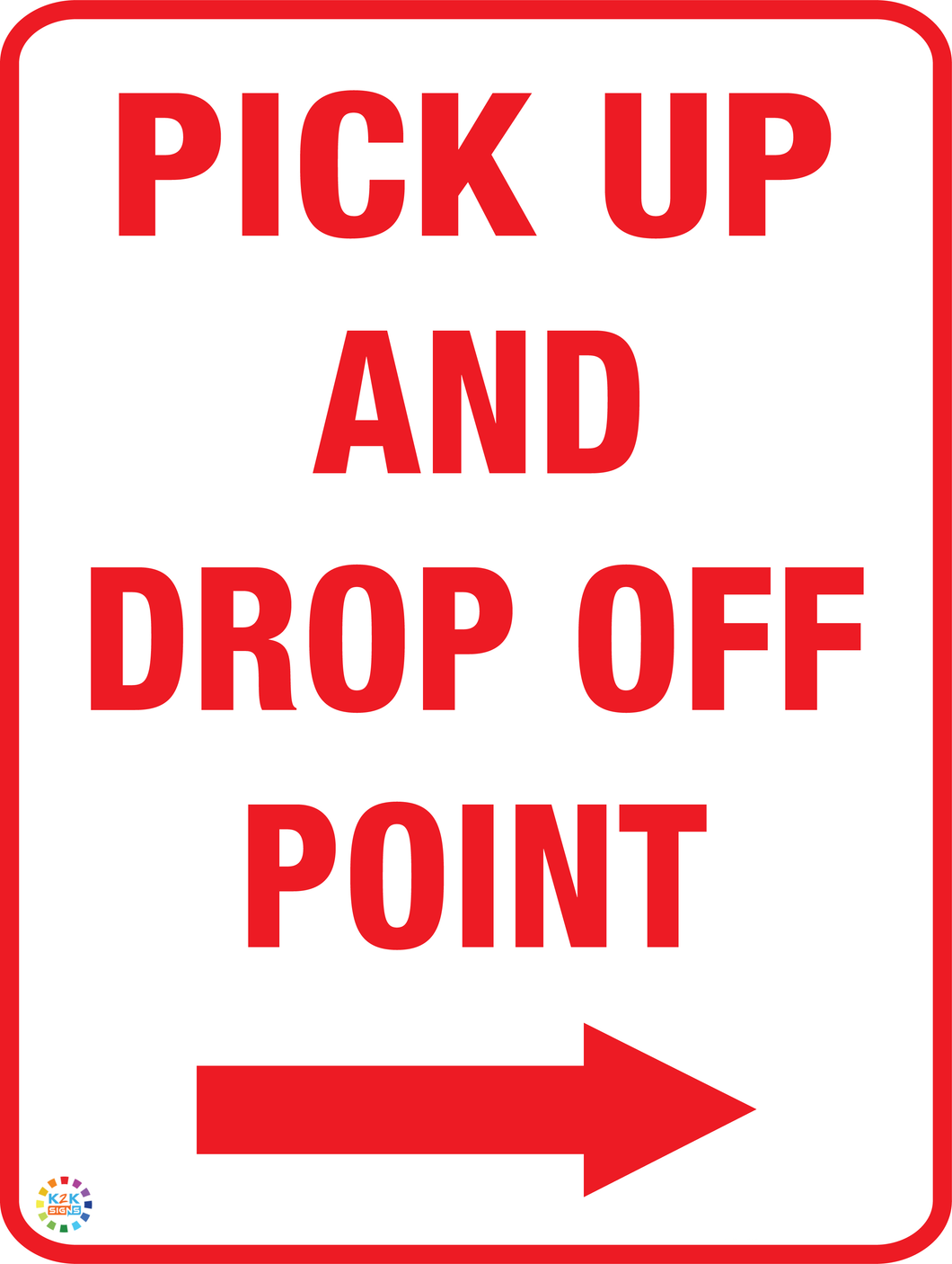Pick Up And Drop Off Point (Right Arrow) | K2K Signs Australia