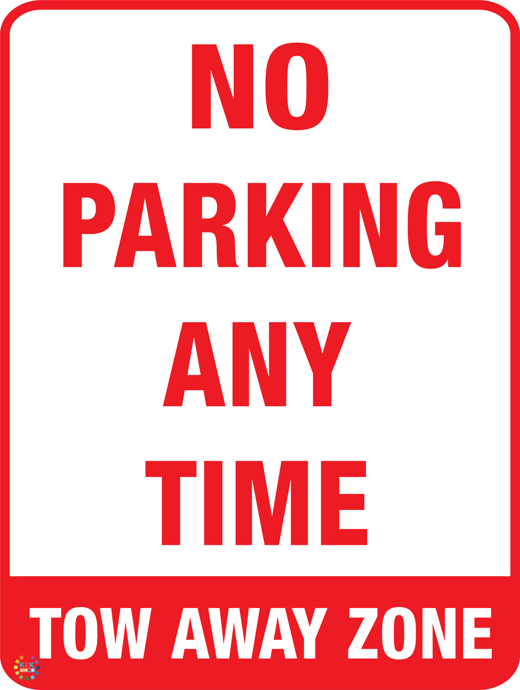 No Parking Any Time Tow Away Zone Sign