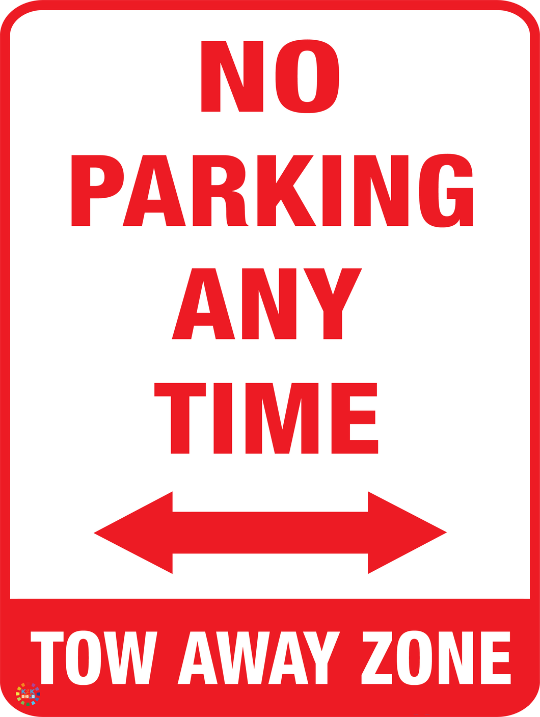 No Parking Any Time Tow Away Zone (Two Way Arrow) Sign