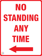 No Standing Any Time (Left Arrow) Sign