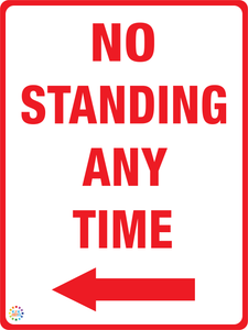No Standing Any Time (Left Arrow) Sign
