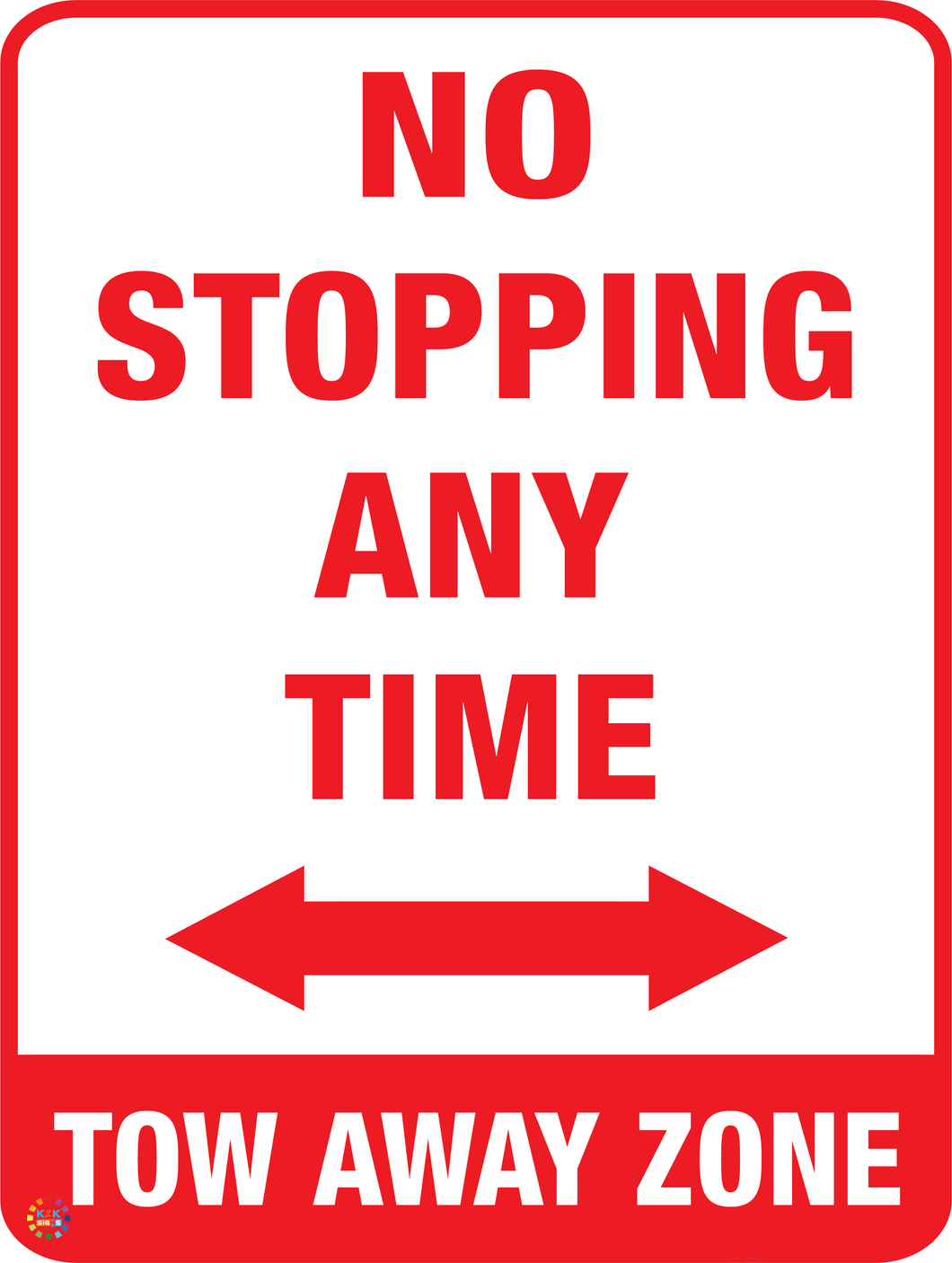 No Stopping Any Time Tow Away Zone (Two Way Arrow) Sign