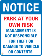 Notice - Park At Your Own Risk Sign