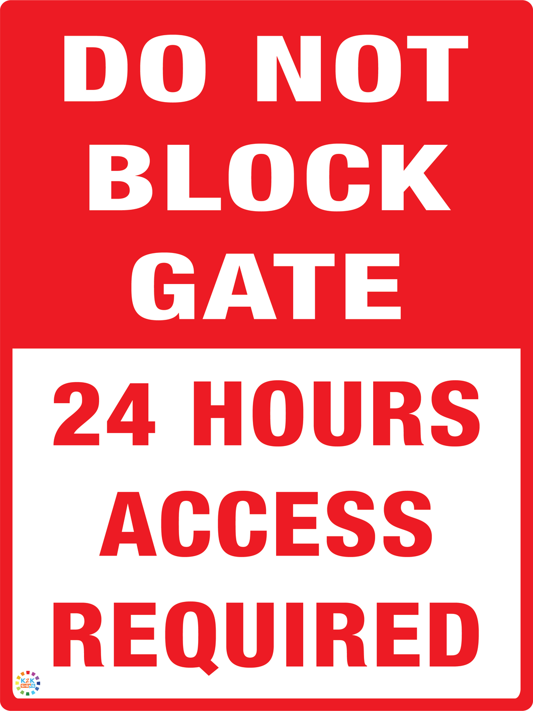 Do Not Block Gate - 24 Hours Access Required Sign