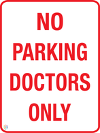 No Parking - Doctors Only Sign
