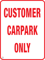 Customer carpark Only Sign