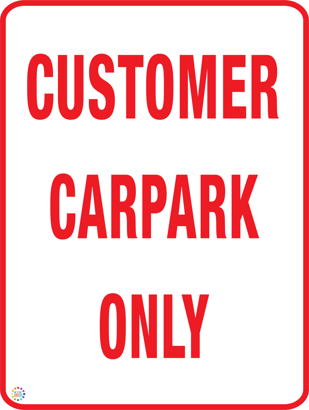 Customer carpark Only Sign