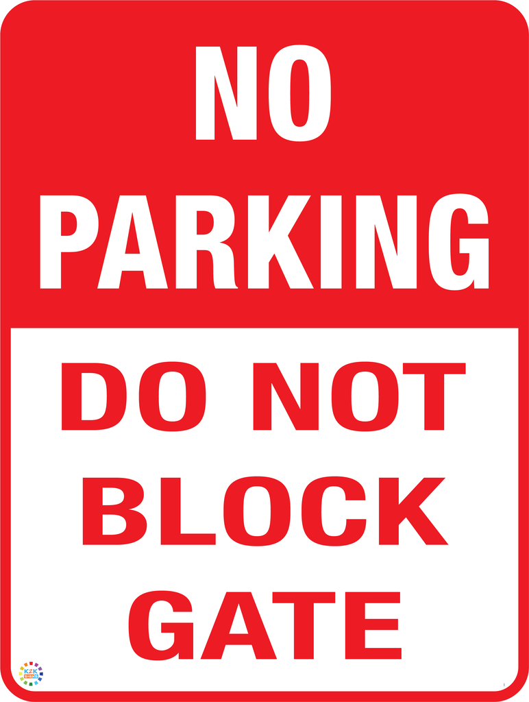 No Parking - Do Not Block Gate Sign | K2K signs – K2K Signs