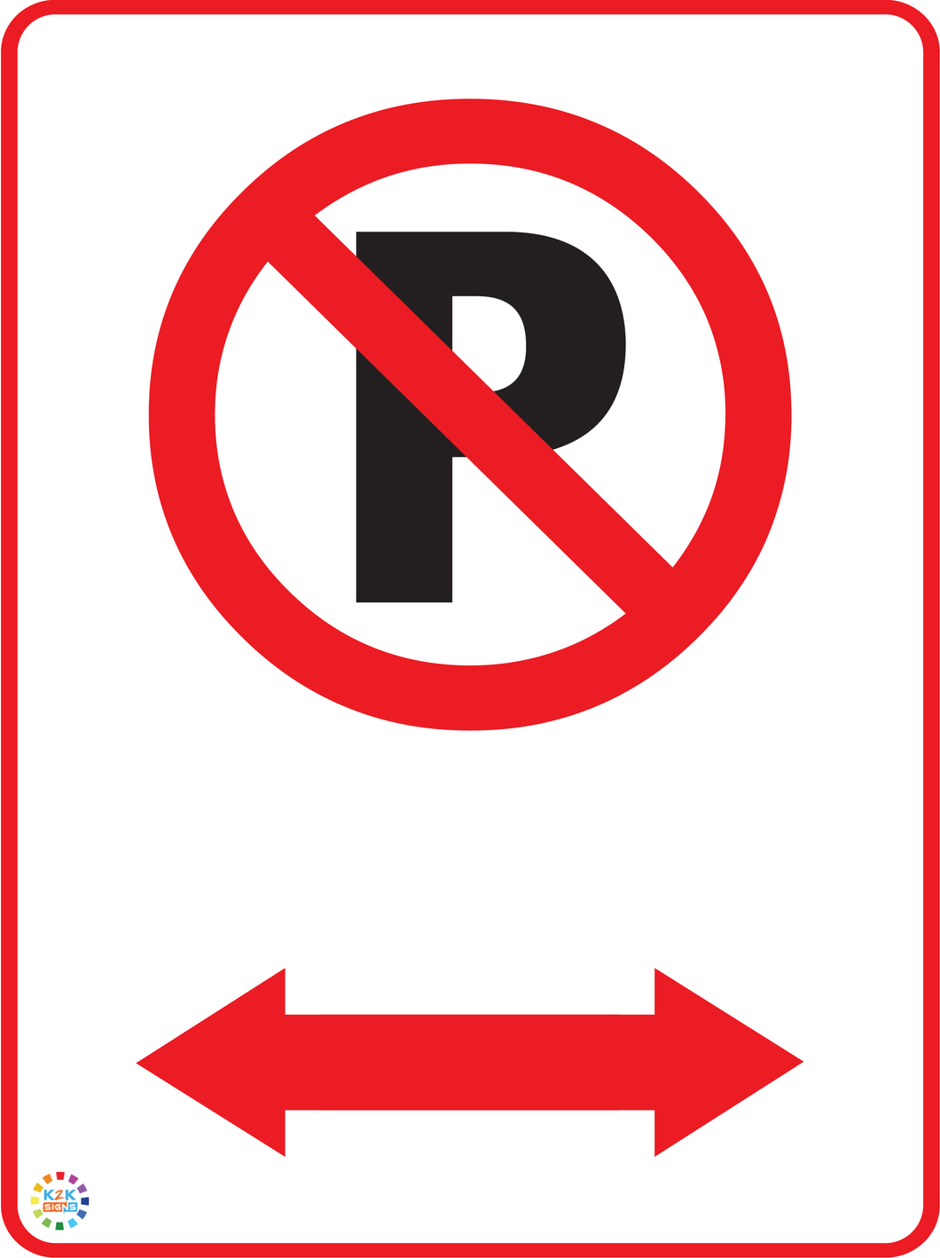 No Parking (Two Way Arrow) Sign