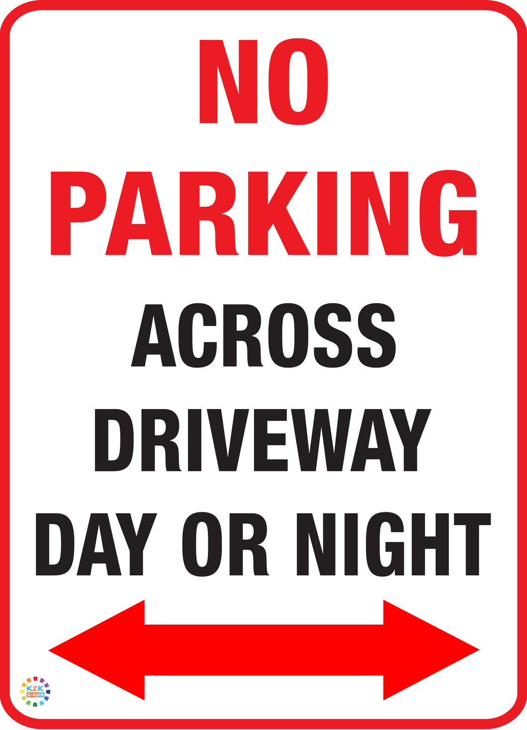 No Parking Across Driveway (Day or Night) Sign
