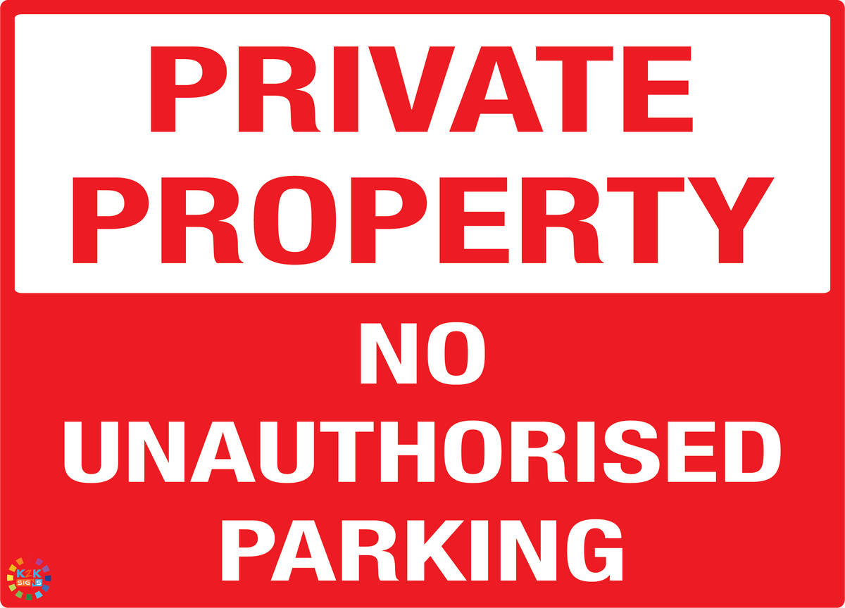 No Unauthorised Parking Sign | K2K Signs Australia