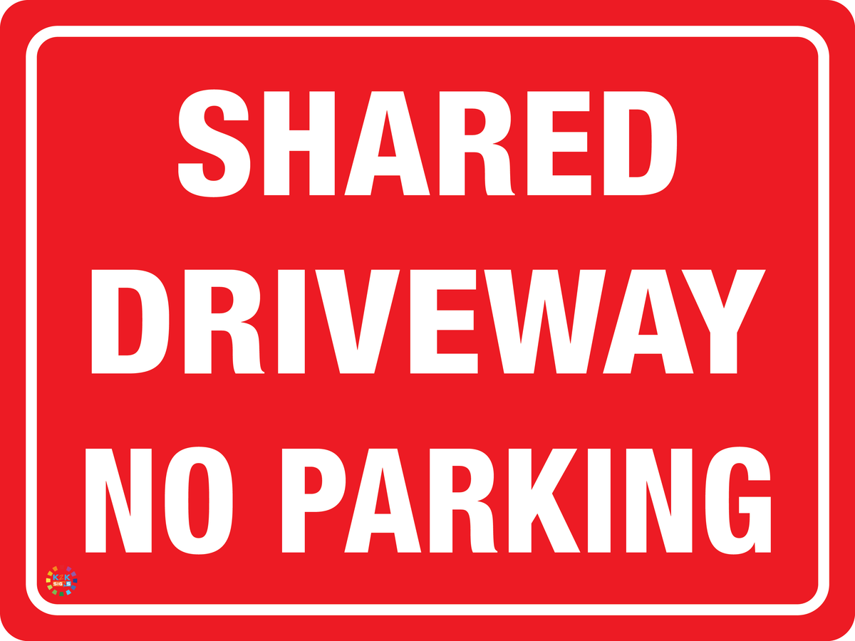 Shared Driveway - No Parking Sign | K2K Signs Australia