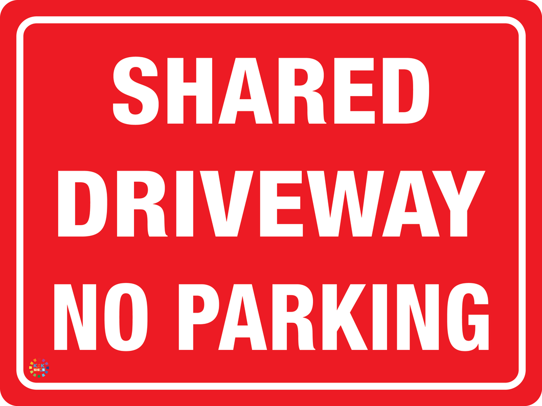 Shared Driveway - No Parking Sign