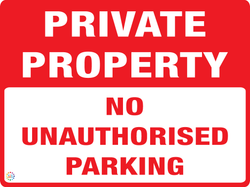 Private Property  No Unauthorised Parking Sign