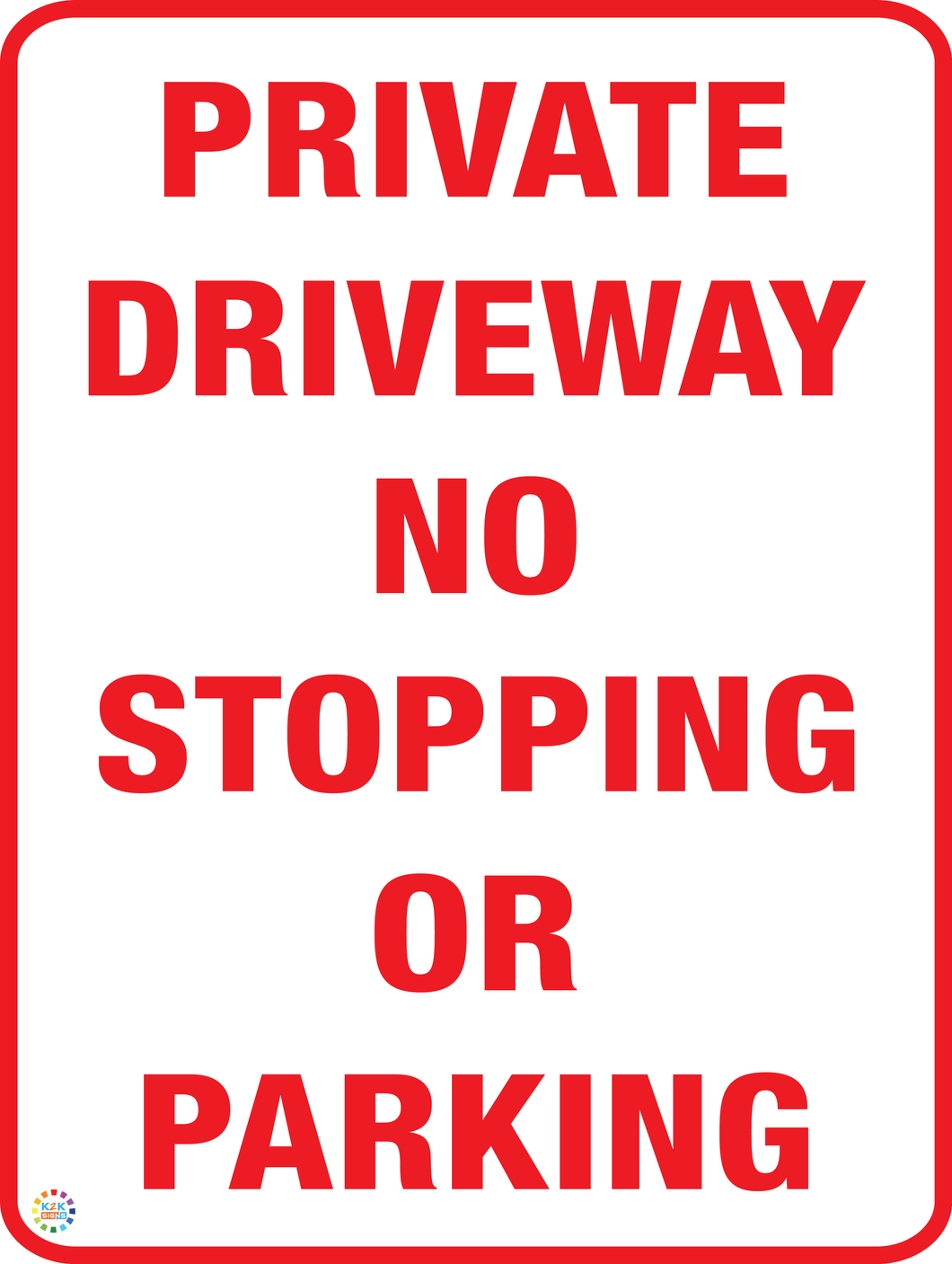 Private Driveway - No Stopping or Parking Sign
