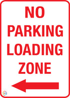 No Parking - Loading Zone (Left Arrow) Sign