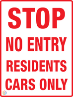 Stop - No Entry - Residents Cars Only Sign