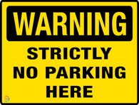 Warning Strictly No Parking Here Sign