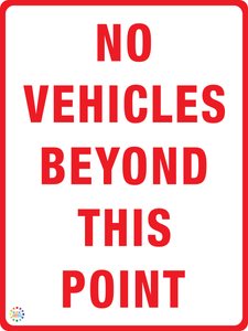 No Vehicles Beyond This Point Sign