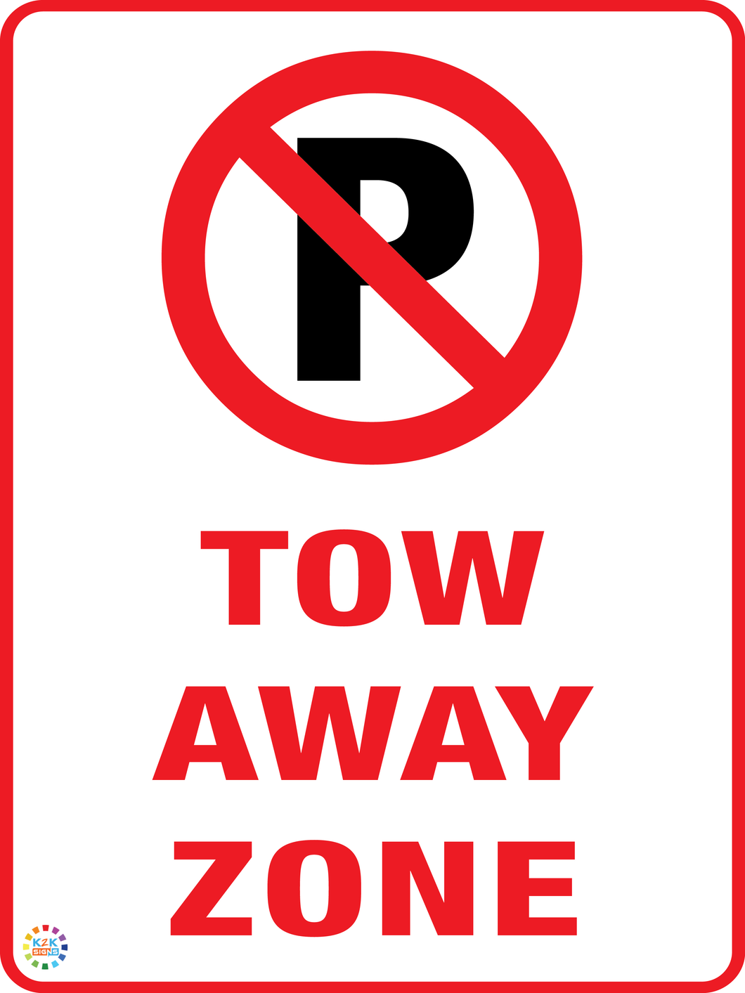 No Parking Tow Away Zone Sign