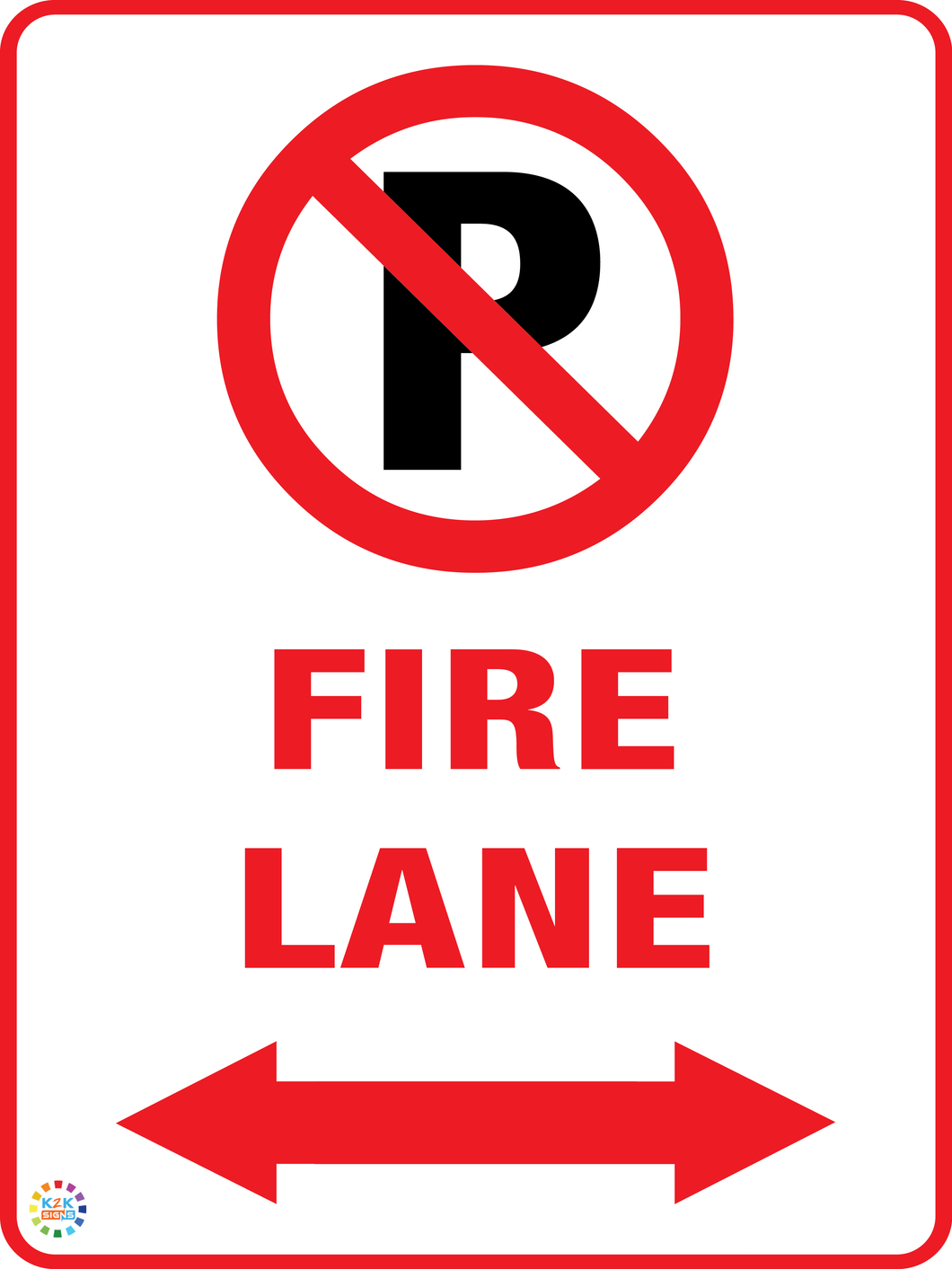 No Parking Fire Lane (Two Way Arrow) Sign