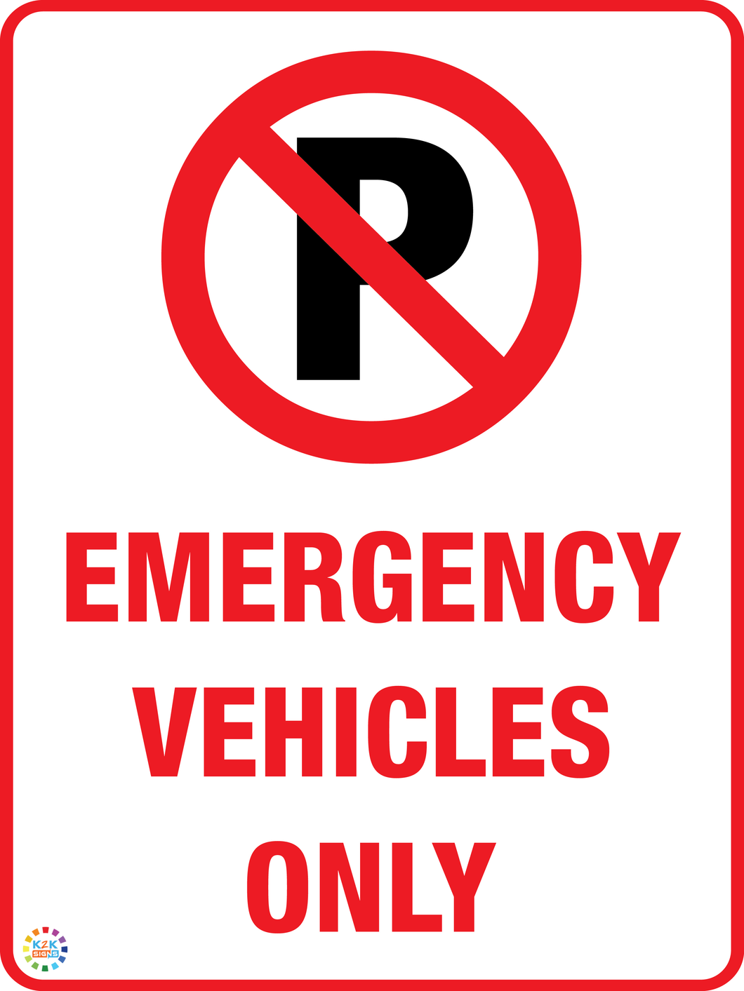 No Parking Emergency Vehicles only Sign