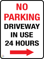 No Parking Driveway In Use 24 Hours (Right Arrow) Sign