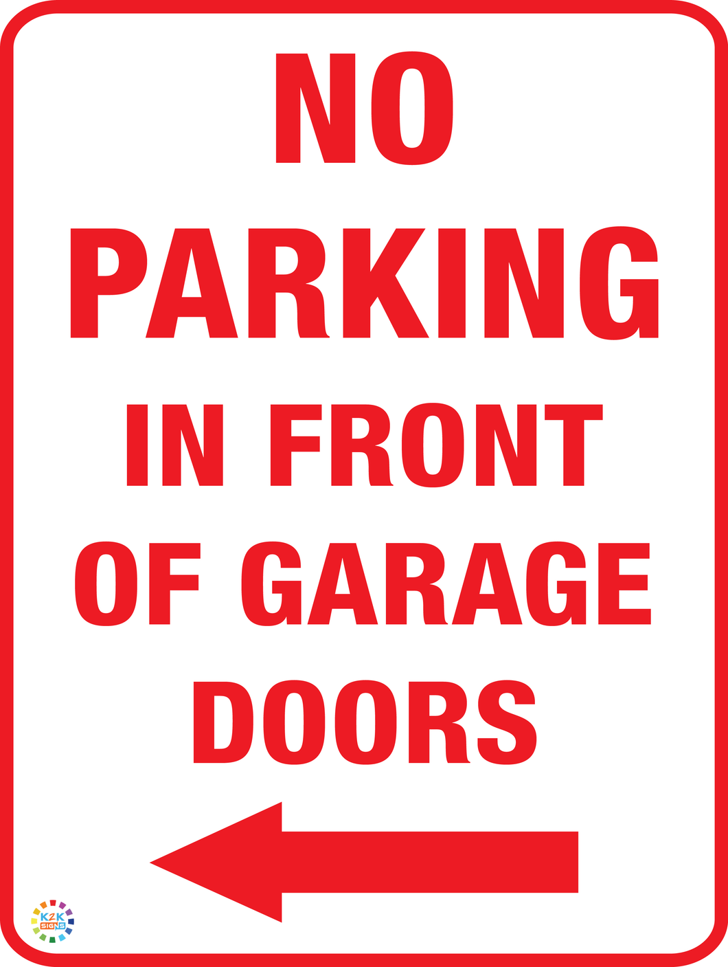 No Parking In Front Of Garage Doors (Left Arrow) Sign