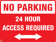 No Parking 24 Hours Access Required (Two Way Arrow) Sign