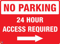 No Parking 24 Hours Access Required (Right Arrow) Sign