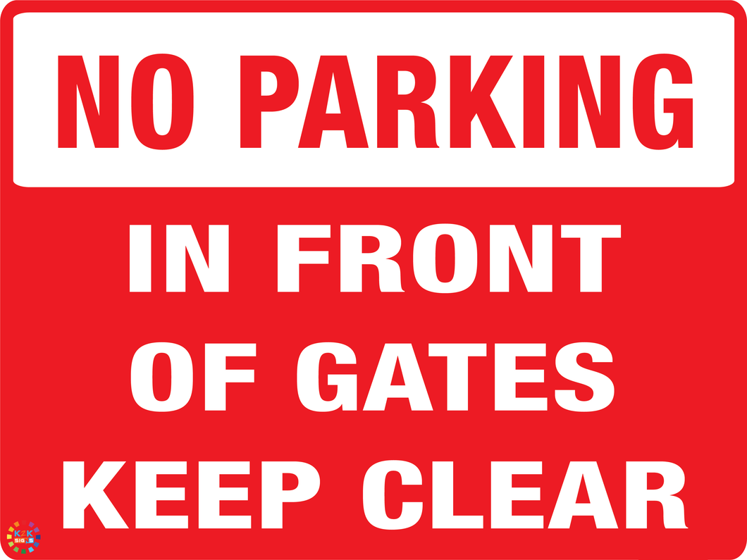 No Parking In Front Of Gates Keep Clear Sign