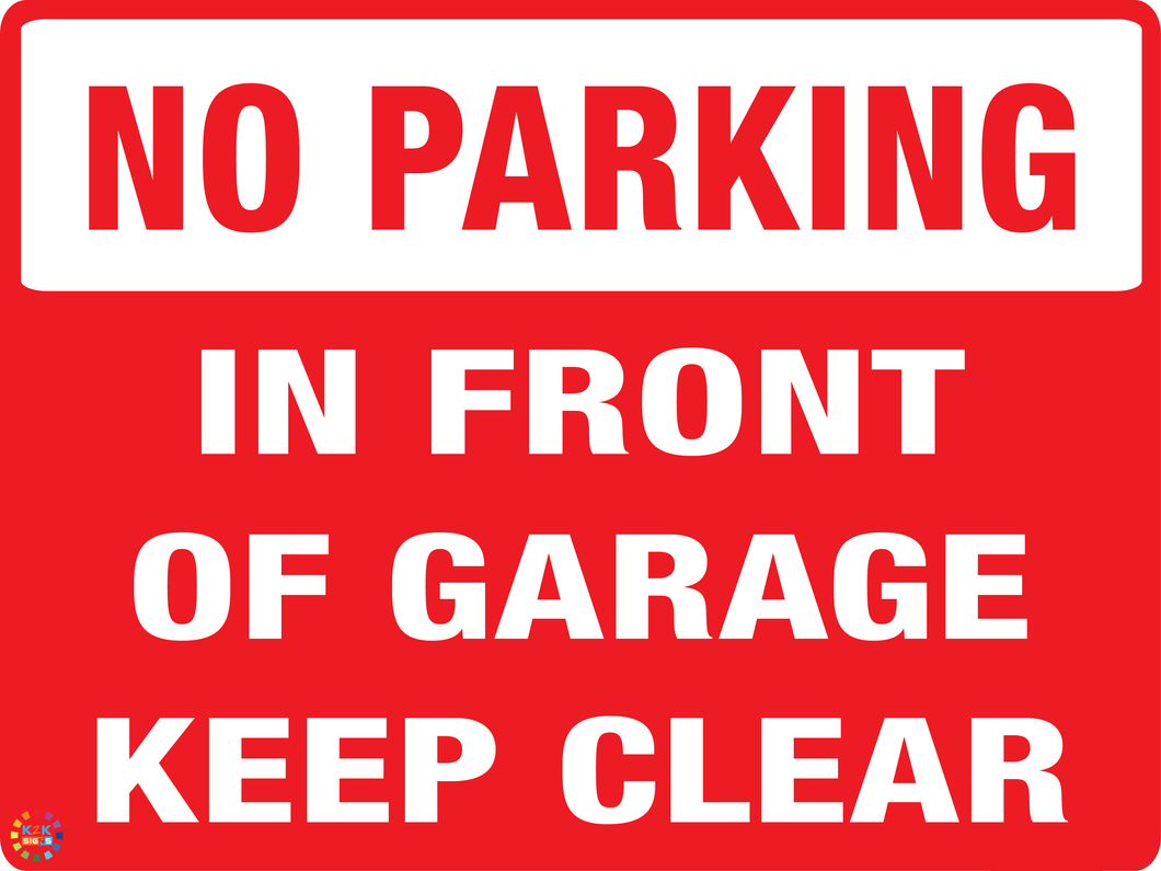 No Parking In Front of Garage - Keep Clear Sign