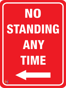 No Standing Any Time (Left Arrow) Sign