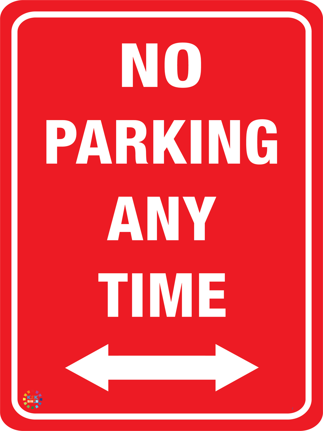 No Parking Any Time (Two Way Arrow) Sign