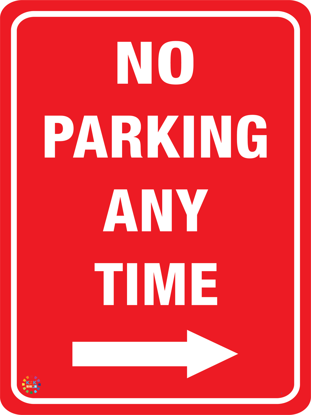 No Parking Any Time (Right Arrow) Sign