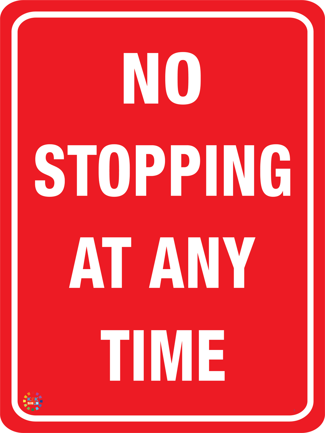 No Stopping Any Time Sign