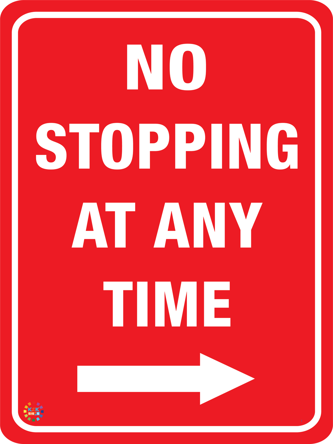 No Stopping Any Time (Right Arrow) Sign