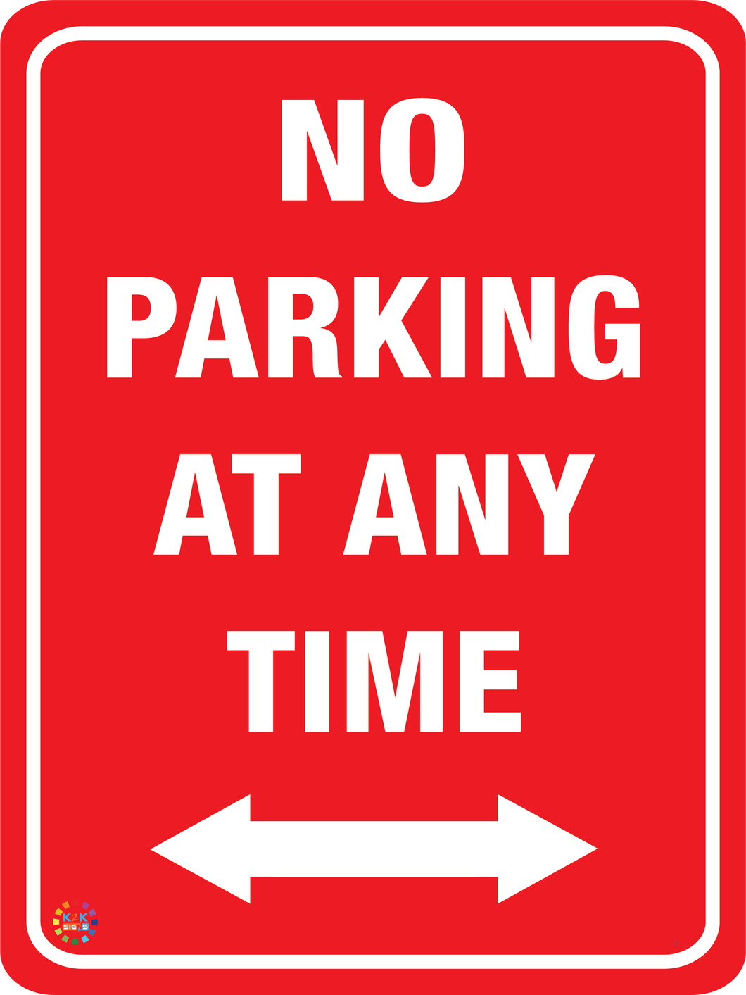 No Paring At Any Time (Two Way Arrow) Sign